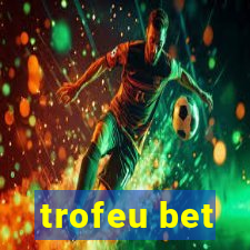 trofeu bet